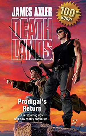 Prodigal's Return (Deathlands #100)