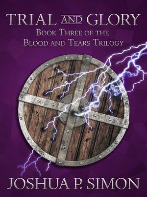 Trial and Glory (Blood and Tears #3)