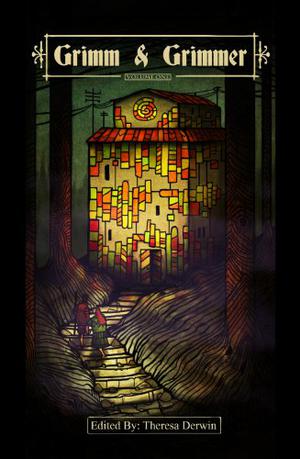 Grimm and Grimmer: Volume One by Theresa Derwin, Lynda Collins, Jan Edwards, Hannah Lackoff, William Meikle, Adrian Middleton, Colin Fisher