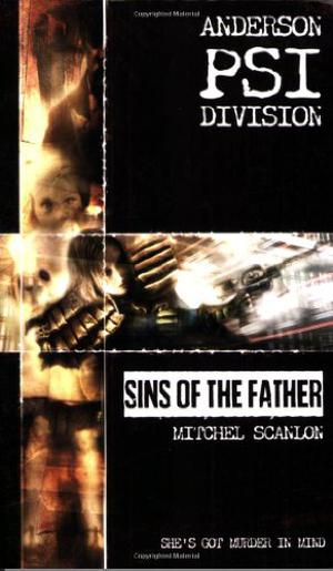 Anderson PSI Division #3: Sins of the Father by Mitchel Scanlon