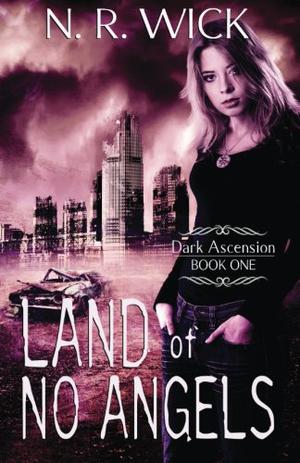 Land of No Angels by N.R. Wick