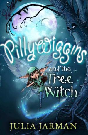 Pillywiggins and the Tree Witch by Julia Jarman