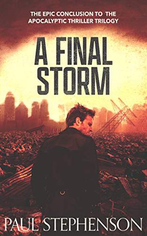 A Final Storm by Paul Stephenson