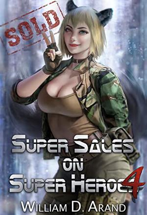 Super Sales on Super Heroes 4 by William D. Arand