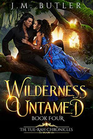Wilderness Untamed by J.M. Butler