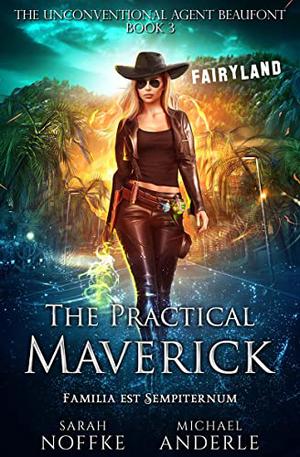The Practical Maverick by Sarah Noffke, Michael Anderle