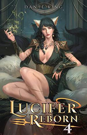 Lucifer Reborn 4 by Dante King