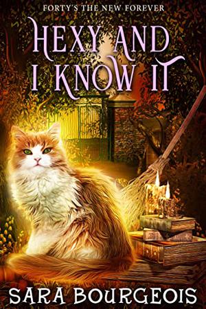 Hexy and I Know It by Sara Bourgeois