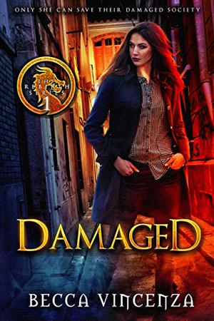 Damaged by Becca Vincenza