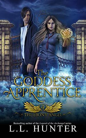 The Goddess Apprentice: A Nephilim Universe Book  (The Ebony Angel 4) by L.L. Hunter