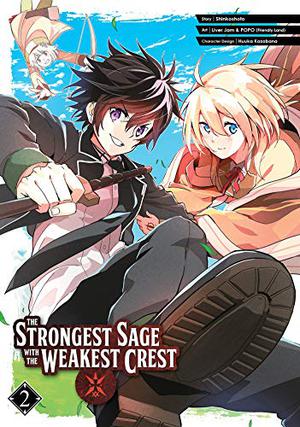 Marked for Failure, the World's Strongest Sage Reincarnates for a Do-Over! 2 (The Strongest Sage with the Weakest Crest manga #2)