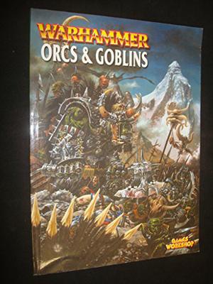 Warhammer Armies: Orcs and Goblins: Warhammer Orcs and Goblins by Jake Thornton, Rick Priestley