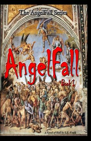 AngelFall Book I - A Novel of Hell (AngelFall #1)