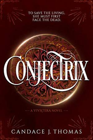 Conjectrix by Candace J. Thomas