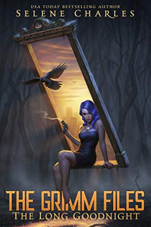The Long Goodnight (The Grimm Files #2)