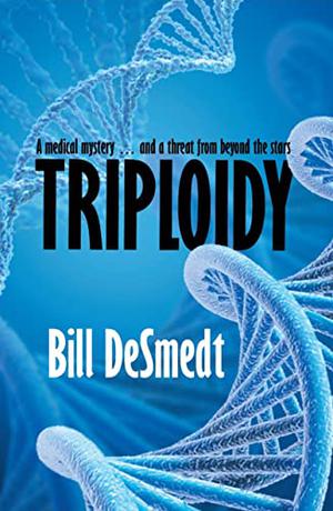 Triploidy  (The Archon Sequence Book 3) by Bill DeSmedt