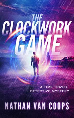 The Clockwork Game by Nathan Van Coops