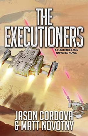 The Executioners  (Four Horsemen Sagas Book 8) by Jason Córdova, Matt Novotny