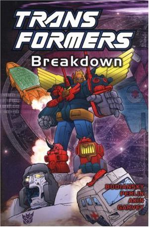 Transformers, Vol. 5: Breakdown (Transformers US tpb #5)