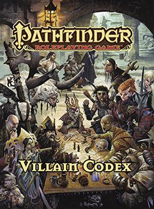 Pathfinder Roleplaying Game: Villain Codex by Jason Bulmahn, Stephen Radney-MacFarland, Alexander Augunas, Paris Crenshaw, Dan Dillon, Crystal Frasier, Amanda Hamon Kunz, Eric Hindley, Mikko Kallio, Dale C. McCoy Jr., Thomas M. Reid, Alistair Rigg, Alex Riggs, Linda Zayas-Palmer, Wayne Reynolds, Rogier van de Beek, Subroto Bhaumik, Leonardo Borazio, Stanislav Dikolenko, Jorge Fares, Shen Fei, Matt Forsyth, Gintas Galvanauskas, Mariusz Gandzel, Kent Hamilton, Miguel Regodón Harkness, Suzanne Helmigh, Hai Hoang, Tim Kings-Lynne, Chris Knight, Yan Kyohara, Daniel López, Damien Mammoliti, Mark Molnar, Moh Z. Mukhtar, Will O'Brien, Nikolai Ostertag, Anastasia Ovchinnikova, Jose Parodi, Hugh Pindur, Roberto Pitturru, Ramon Puasa Jr., Bogdan Rezunenko, Riccardo Rullo, Dimitri Sirenko, Rudy Siswanto, Firat Solhan, Nemanja Stanković, Florian Stitz, Richard Suwono