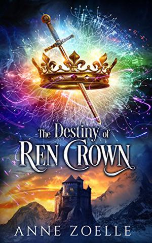 The Destiny of Ren Crown (Ren Crown #5)
