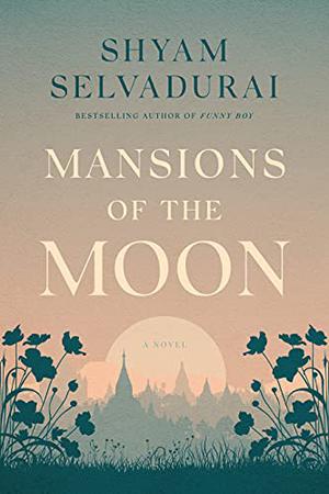 Mansions of the Moon by Shyam Selvadurai