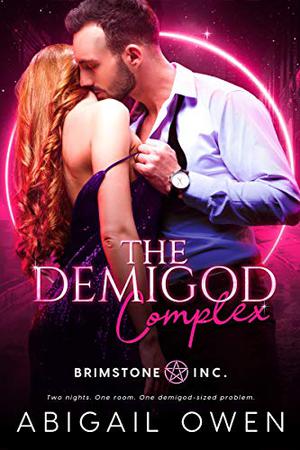 The Demigod Complex (Legendary Consultants #1)