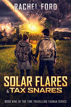 Solar Flares & Tax Snares (Time Travelling Taxman #9)