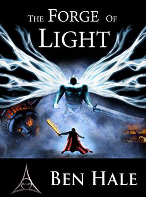 The Forge of Light (The Chronicles of Lumineia: The White Mage Saga #5)