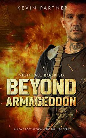 Beyond Armageddon: An EMP Post Apocalyptic Thriller (Nightfall #6)