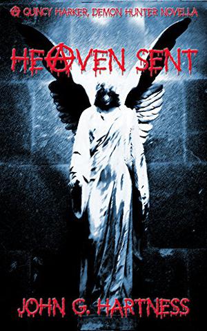 Heaven Sent (Quincy Harker, Demon Hunter #5)