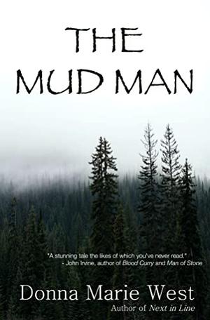 The Mud Man by Donna Marie West