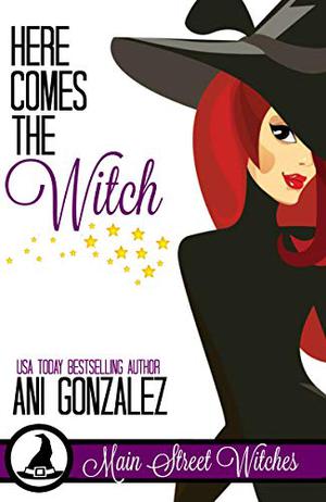 Here Comes The Witch by Ani Gonzalez