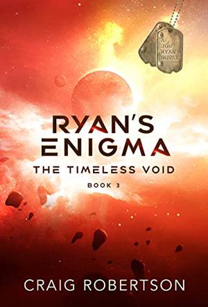Ryan's Enigma  (The Timeless Void Book 3) by Craig Robertson