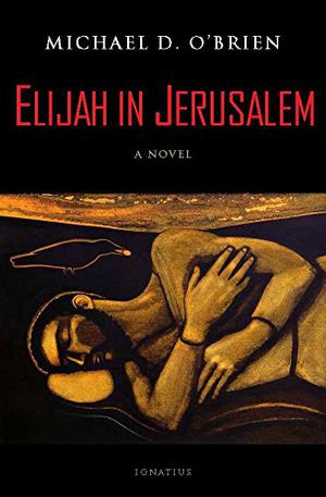 El Padre Elías en Jerusalén by Michael D. O'Brien