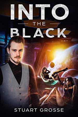 Into the Black: Omnibus 8 - Books 29-32  (Into the Black Omnibus) by Stuart Grosse