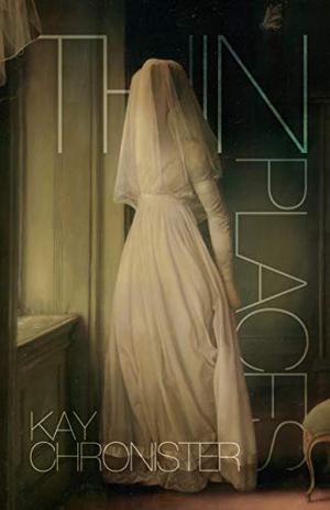Thin Places by Kay Chronister