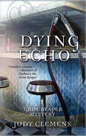 Dying Echo (Grim Reaper Mystery #4)