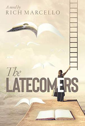 The Latecomers by Rich Marcello