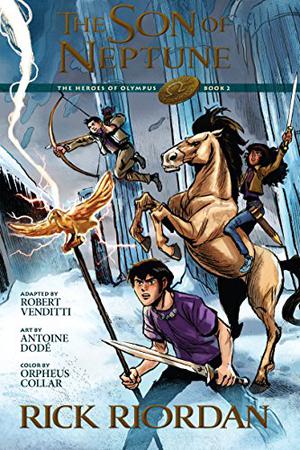 The Son Of Neptune: The Graphic Novel by Robert Venditti, Rick Riordan