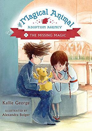 The Missing Magic (The Magical Animal Adoption Agency #3)