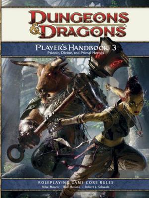 Player's Handbook 3: A 4th Edition D&D Core Rulebook by Mike Mearls, Rob Heinsoo, Robert J. Schwalb
