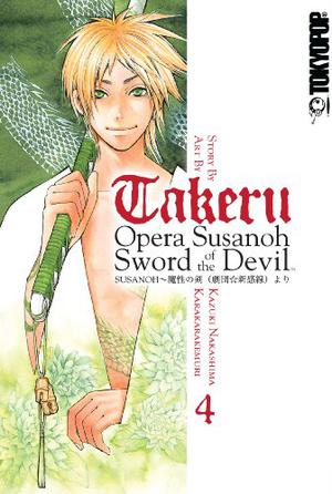 Takeru: Opera Susanoh Sword of the Devil, Volume 4 (Takeru #4)