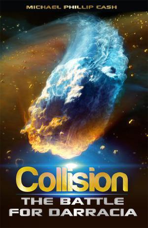 Collision by Michael Phillip Cash