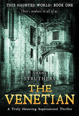 The Venetian by Shani Struthers