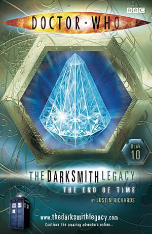 The End Of Time (Doctor Who: The Darksmith Legacy #10)