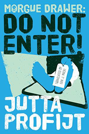 Morgue Drawer: Do Not Enter! (Pascha #4)