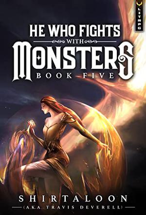 He Who Fights with Monsters 5 (He Who Fights with Monsters #5)