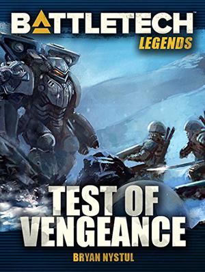 Test of Vengeance (BattleTech Universe #55)