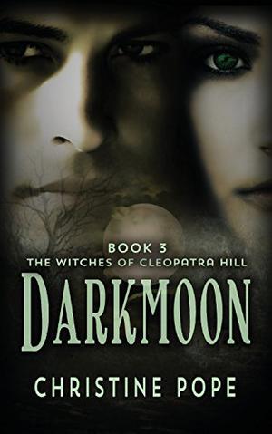 Darkmoon (The Witches of Cleopatra Hill #3)